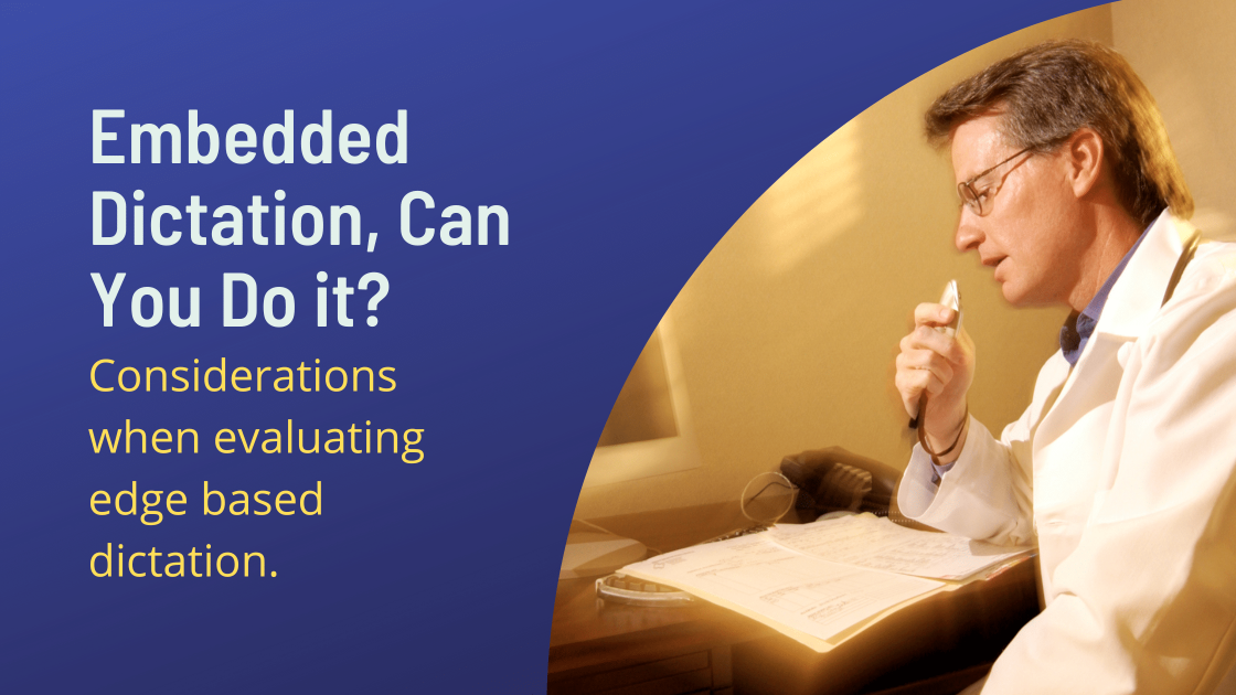Embedded Dictation, Can You Do it?