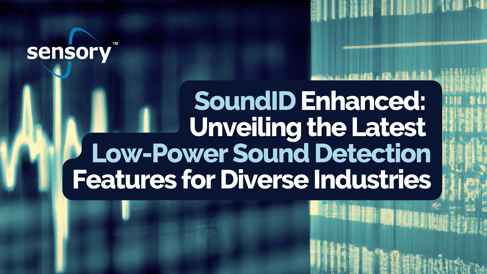 SoundID Enhanced: Unveiling the Latest Low-Power Sound Detection Features for Diverse Industries