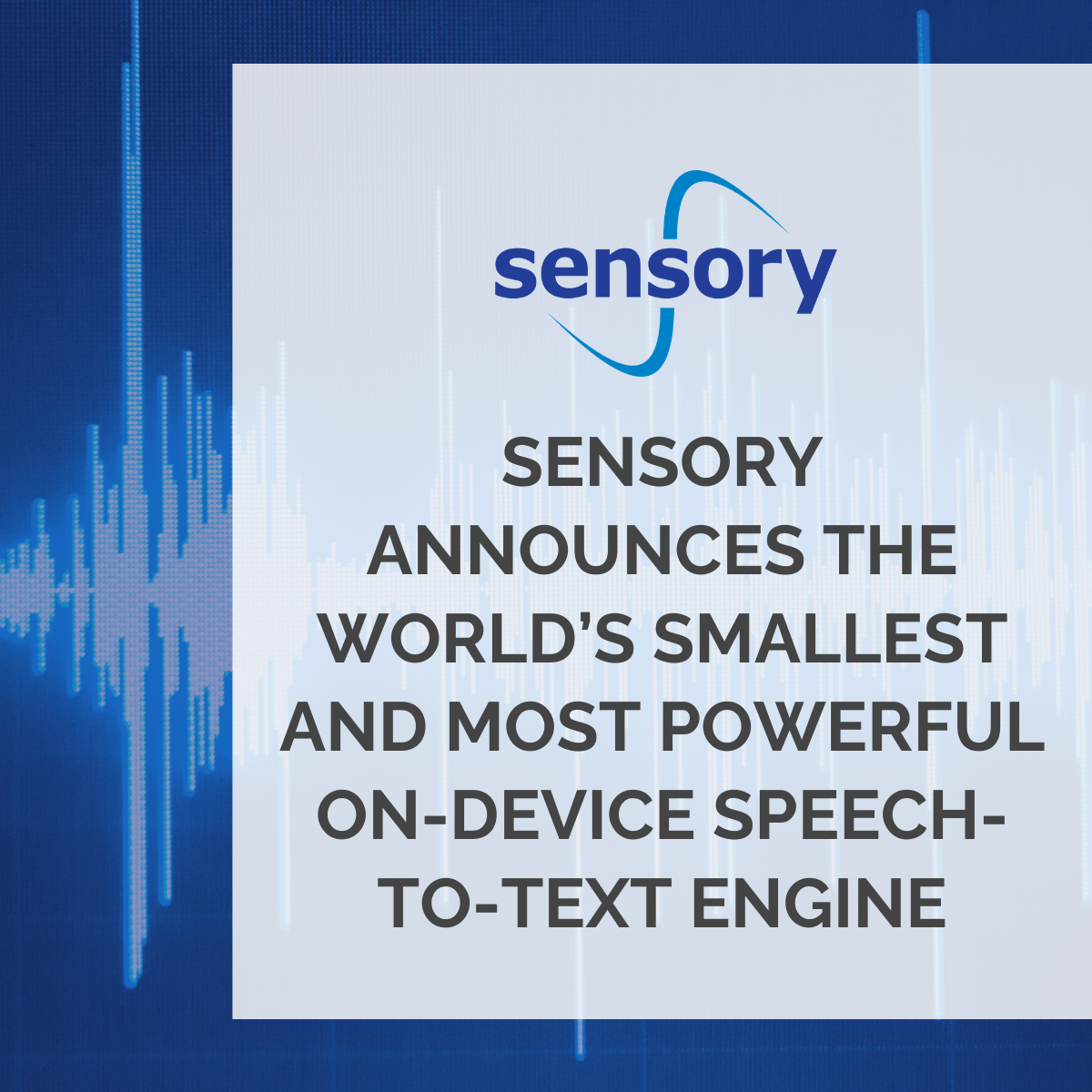 Sensory Announces the World’s Smallest and Most Powerful On-Device Speech-to-Text Engine