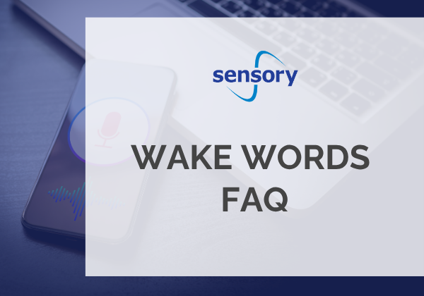 Wake Word FAQ: Performance, Accuracy, and Implementation
