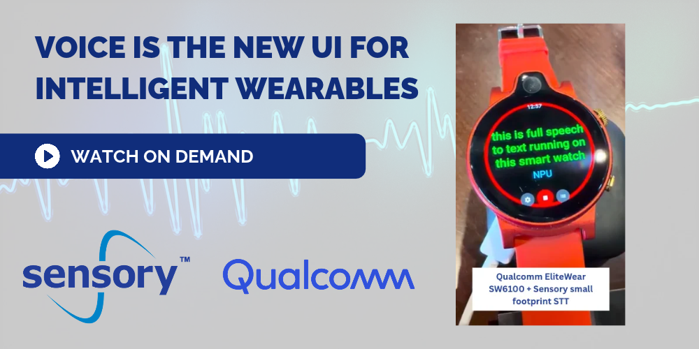 Webinar Recap: Voice Is the New UI for Intelligent Wearables